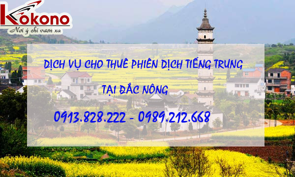 Dịch vụ cho thuê phiên dịch tiếng Trung ở Đăk Nông