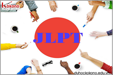 Kỳ thi JLPT và những điều cần biết về kỳ thi JLPT