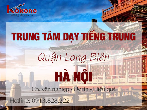 Trung tâm dạy tiếng Trung cơ bản tại Long Biên - Kokono