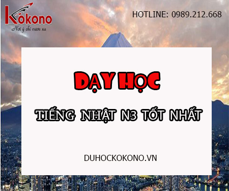 Lớp dạy học tiếng Nhật N3 tại Long Biên, HN tốt nhất